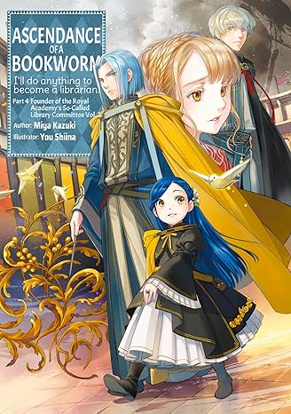 Ascendance of a Bookworm: Part 4 Volume 7 (Light Novel)