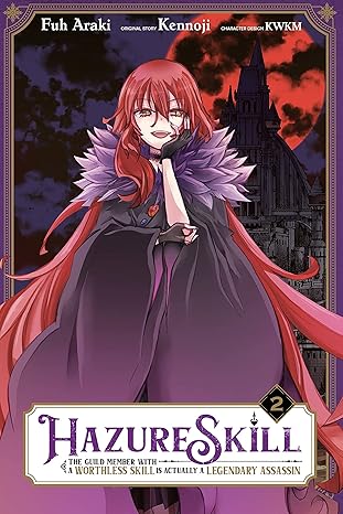 Hazure Skill: The Guild Member with a Worthless Skill Is Actually a Legendary Assassin, Vol. 2 (manga)