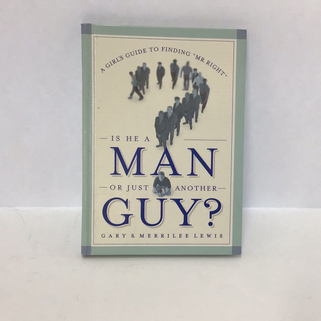 Is he a man or just another guy?