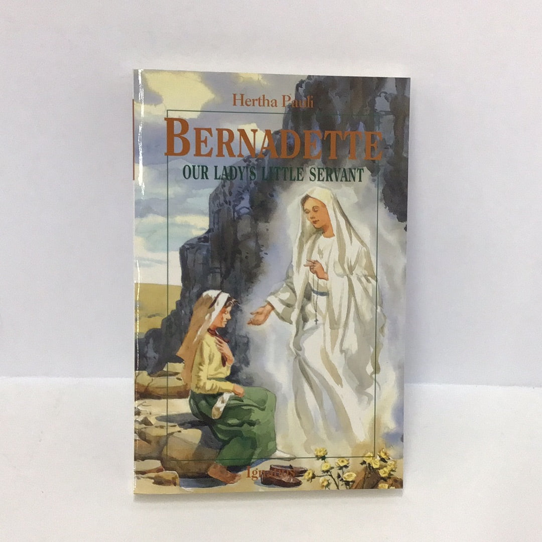 Bernadette our lady’s little servant
