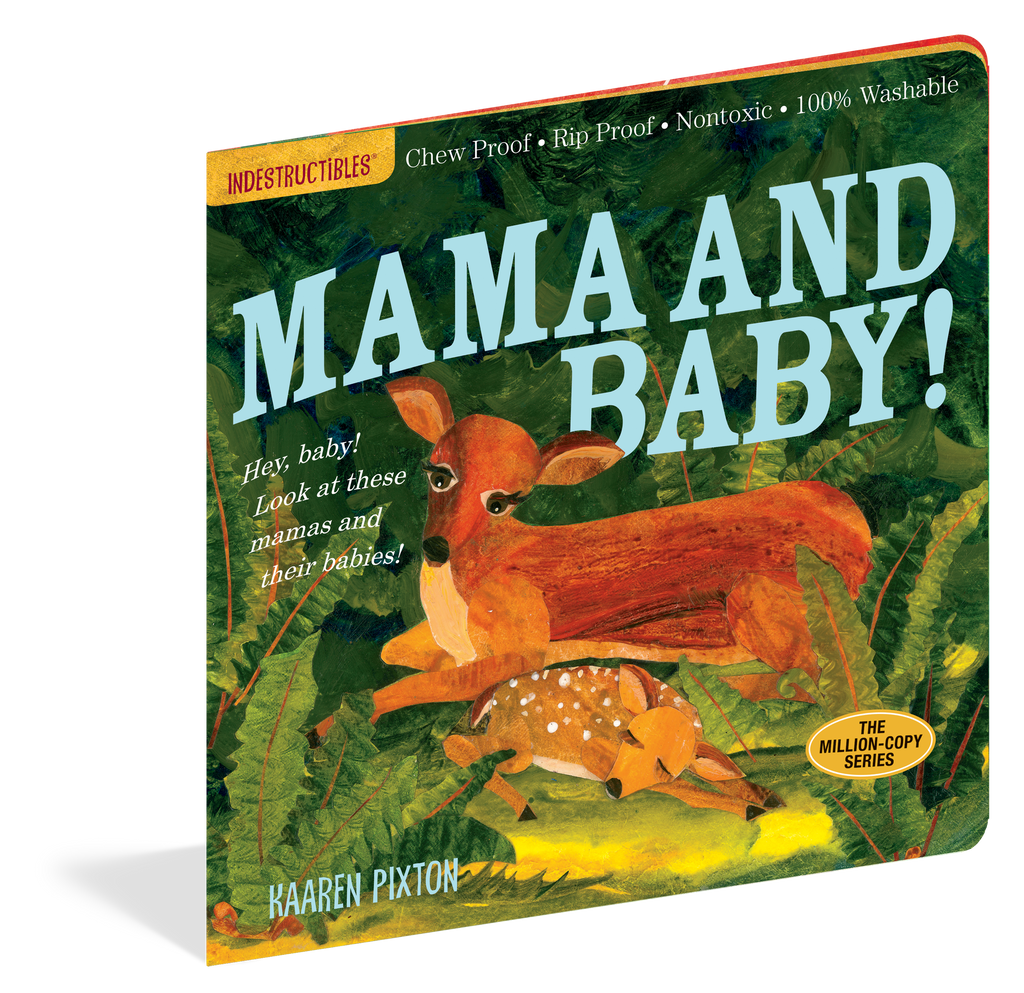 Mama and Baby! "Indestructibles"