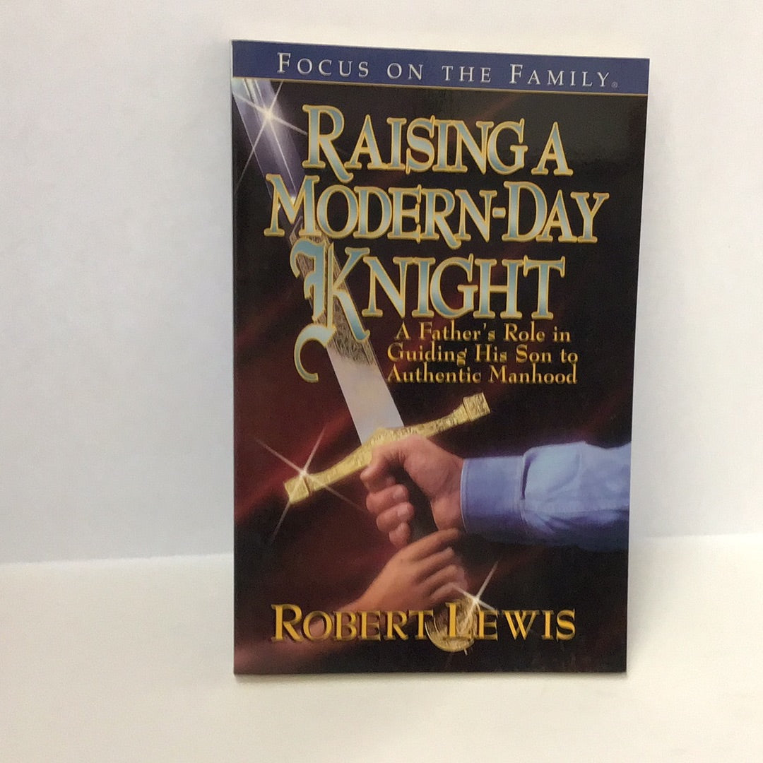 Raising a modern-day knight