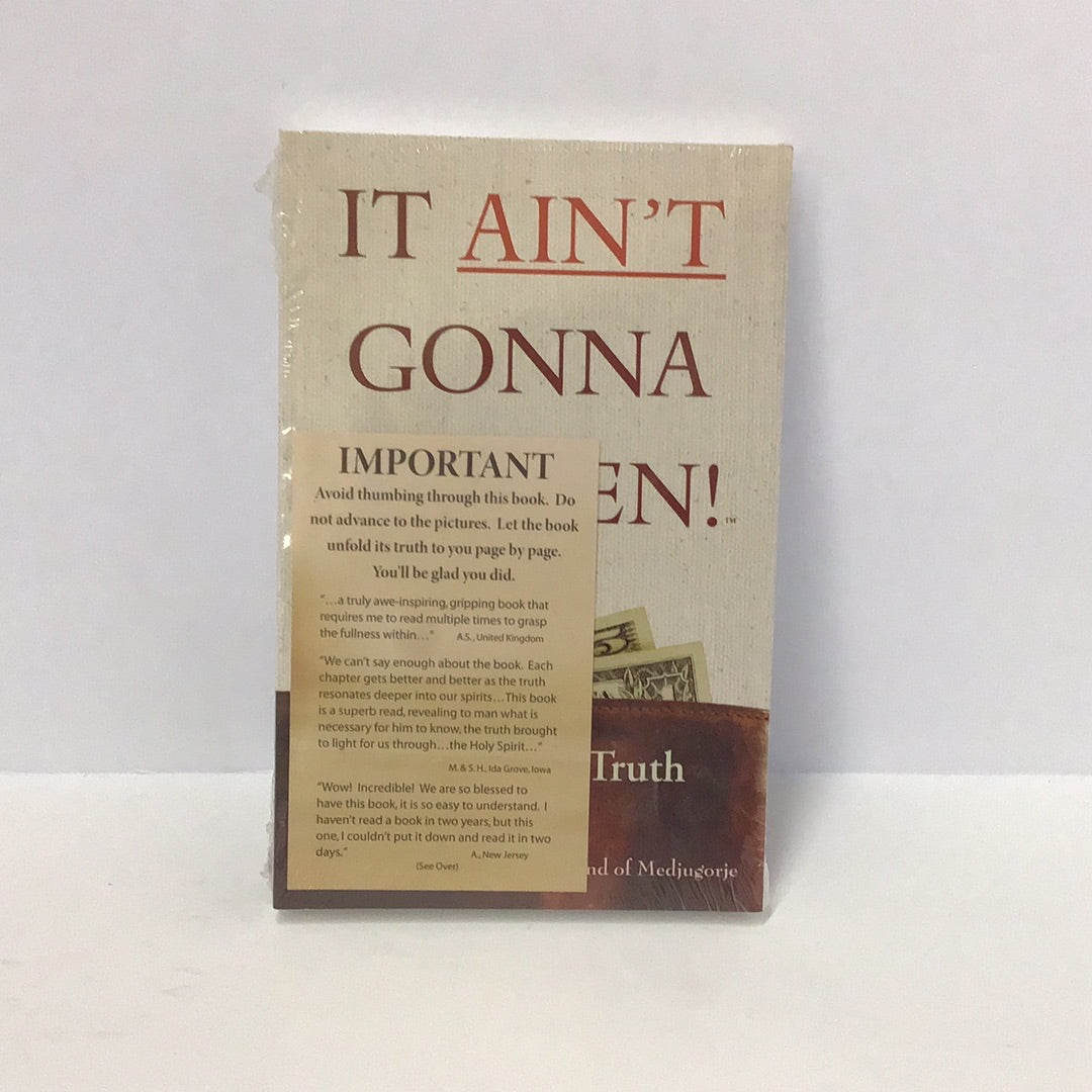 It ain’t gonna happen