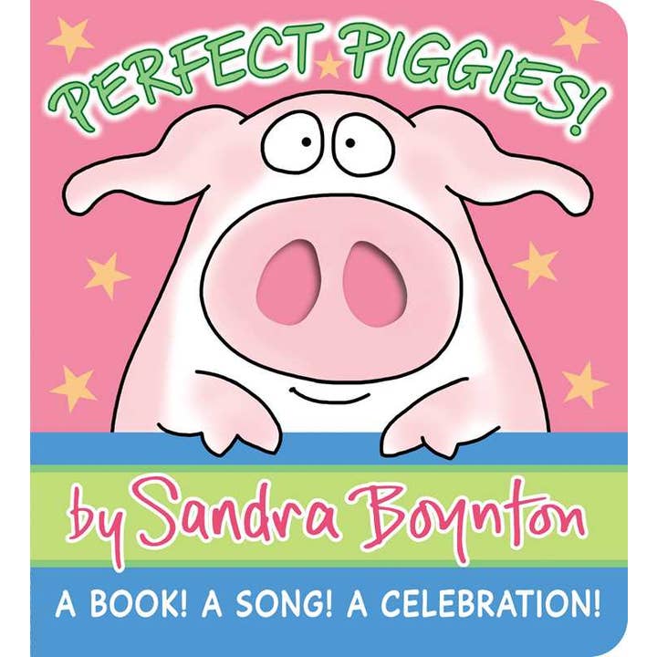 Perfect Piggies! By Sandra Boynton
