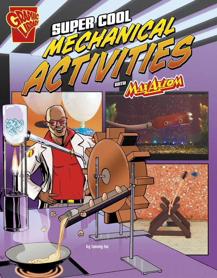 Super Cool Mechanical Activities with Max Axiom
