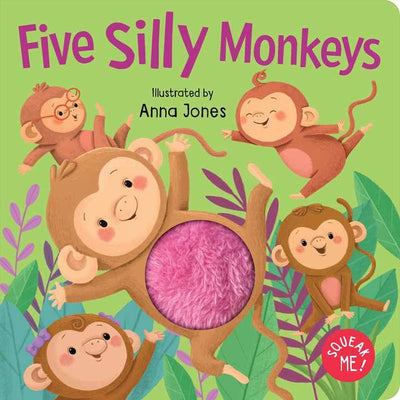 Squeak Me!: Five Silly Monkeys