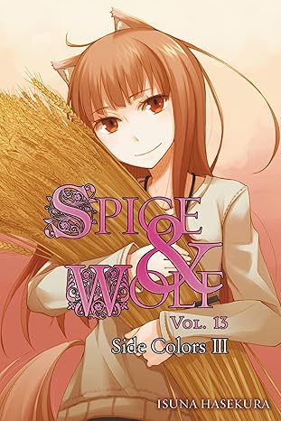 Spice and Wolf, Vol. 13: Side Colors III - light novel