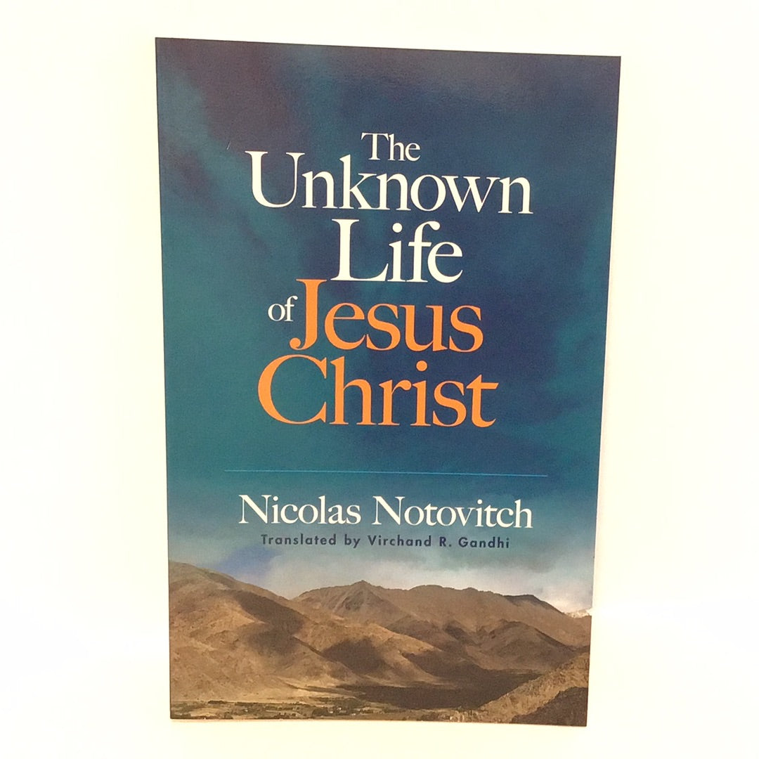 The unknown life of Jesus Christ