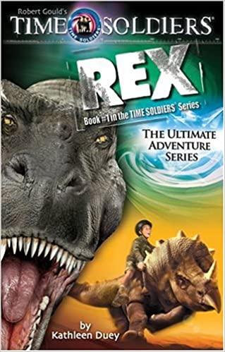 Time Soldiers: Book #1 Rex
