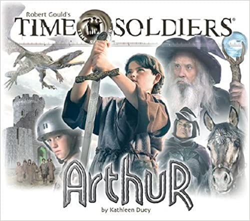 Time Soldiers: Book #4 Arthur