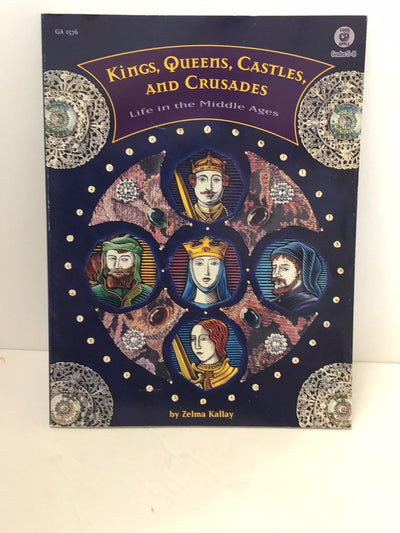 Kings, queens, castles, and crusades